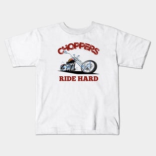 Choppers Ride Hard Kids T-Shirt